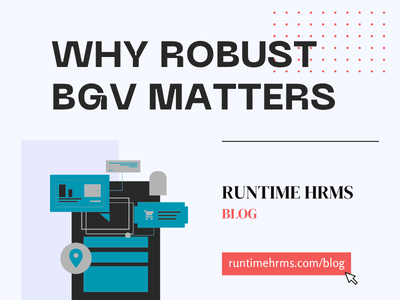 Runtime HRMS Blog - Why Robust BGV Matters