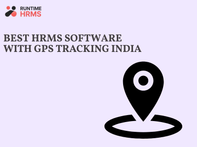 HRMS software with GPS tracking India complete guide for field teams visit management route tracking